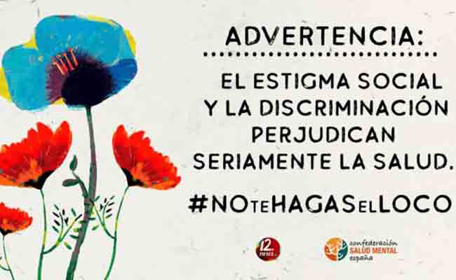 Campaña contra el estigma en salud mental #NoTeHagasElLoco